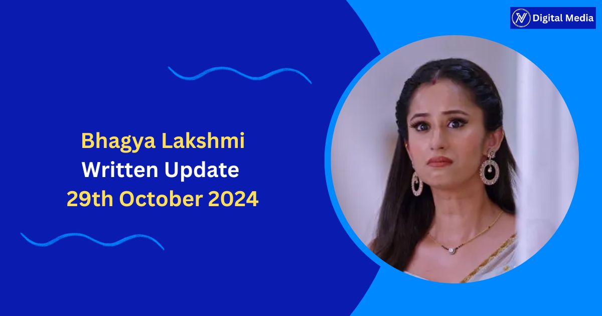 Bhagya Lakshmi Written Update 29th October 2024