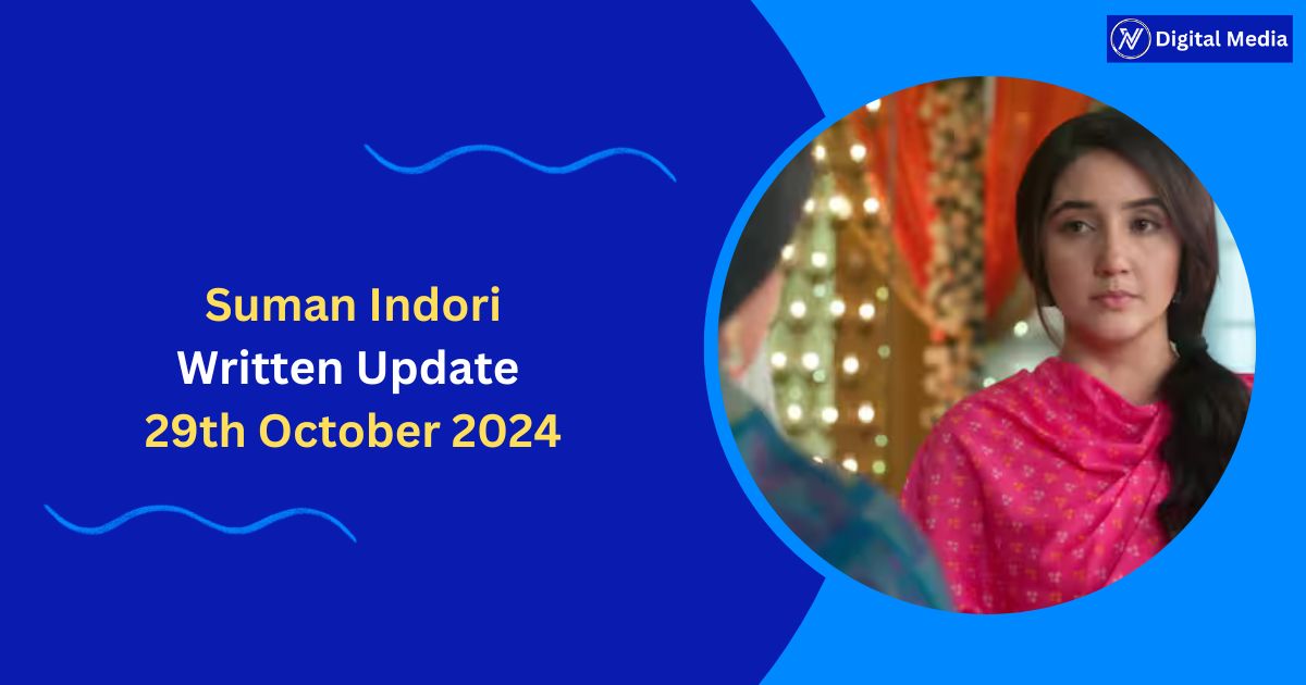 Suman Indori Written Update 29th October 2024